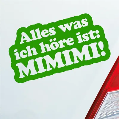 Produktbild von Auto Aufkleber Alles was ich höre ist: Mimimi Spruch 18x10 cm Hellgrün Sticker Heckscheibenaufkleber