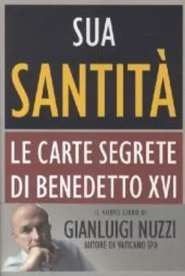 Immagine prodotto di Sua Santità. Le carte segrete di Benedetto XVI