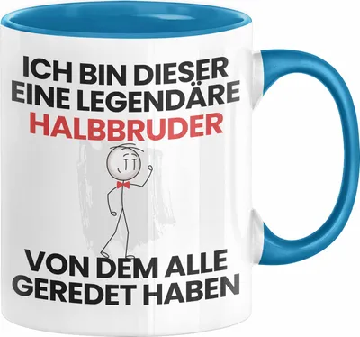 Produktbild von Halbbruder Geschenk Tasse Lustige Geschenkidee Geburtstag für Halbbruder Ich Bin Dieser Legendäre Halbbruder Von Dem Alle Geredet Haben Kaffee-Becher (Blau)