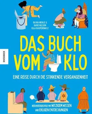 Zdjęcie produktu dla Das Buch vom Klo - Eine Reise durch die stinkende Vergangenheit