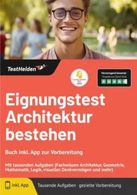 Produktbild von Eignungstest Architektur bestehen: Buch inkl. App zur Vorbereitung: Mit tausenden Aufgaben (Fachwissen Architektur, Geometrie, Mathematik, Logik, visuelles Denkvermögen und mehr)