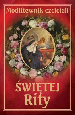 Image de ISBN Modlitewnik czcicieli świętej Rity, Religia, Polski, Twarda okładka, 152 stron(y)