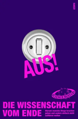 Buchcover von 'Aus! Die Wissenschaft vom Ende' - Gebundene Ausgabe von Science Busters