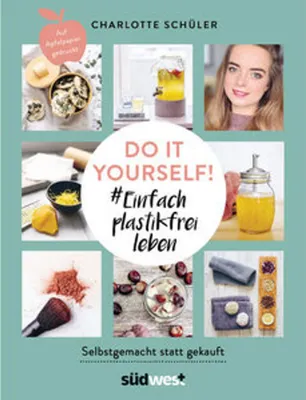 Obrázek produktu pro Do it yourself! #Einfach plastikfrei leben: Selbstgemacht statt gekauft