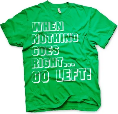 Produktbild von When Nothing Goes Right... Go Left! T-Shirt - X-Large - Green