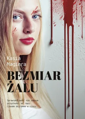 Productafbeelding van "Bezmiar żalu" - Kasia Magiera, een misdaadroman, 480 pagina's