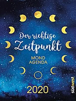 Produktbild von Mühlbauer, A: Der richtige Zeitpunkt - Die Mondagenda 2020