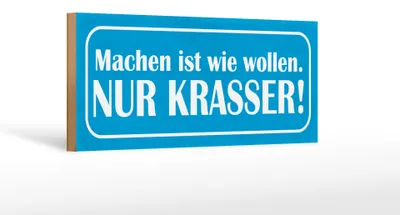Produktbild von Holzschild Spruch 27x10cm machen wie wollen nur krasser