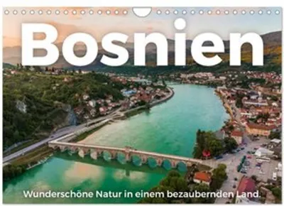 Obrázok produktu pre Bosna – Nádherná príroda v očarujúcej krajine. (Nástenný kalendár 2026 DIN A4 na šírku), CALVENDO mesačný kalendár