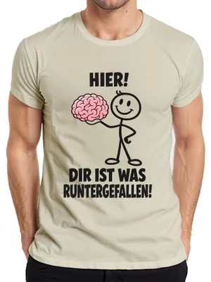 Produktbild von Hier! Dir ist was runtergefallen! Gehirn Statement Sarkasmus Herren T-Shirt, Natur, XL