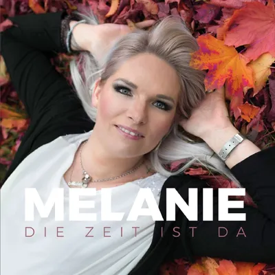 Produktbild von Melanie: Zeit Ist Da