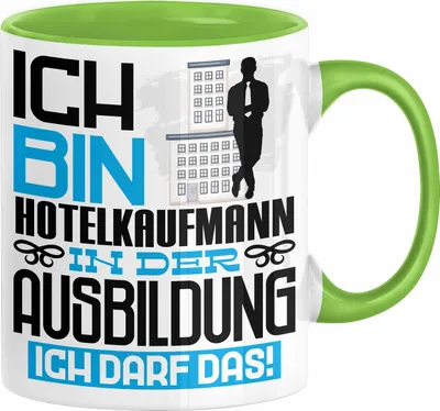 Produktbild von Hotelkaufmann Ausbildung Tasse Geschenk Ich Bin Hotelkaufmann In Der Ausbildung Ich Darf Das Geschenkidee Spruch (Grün)