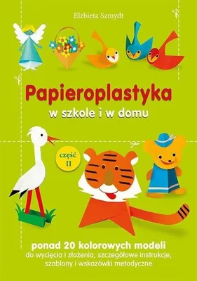 Produktbild von Papieroplastyka w szkole i w domu Czesc 2