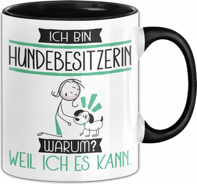 Produktbild von Hundebesitzerin Tasse Geschenk Ich Bin Hundebesitzerin Warum Weil Ich Es Kann Geschenkidee Geburtstag (Schwarz)