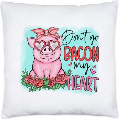Produktbild von Don't Go Bacon My Heart Kissen Inkl Füllung Sarkasmus Valentinstag Süßes Schwein Geschenkidee Couple Liebe