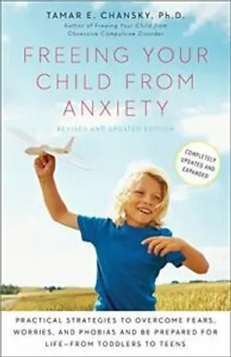 Image de Freeing Your Child from Anxiety
