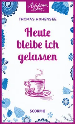 Produktbild von Heute bleibe ich gelassen
