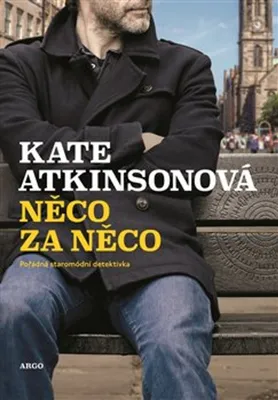 Zdjęcie produktu dla Něco za něco : pořádná staromódní detektivka | Kate Atkinson