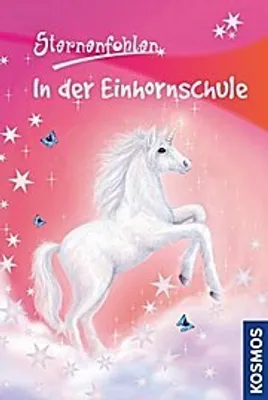 Produktbild von Sternenfohlen 01. In der Einhornschule
