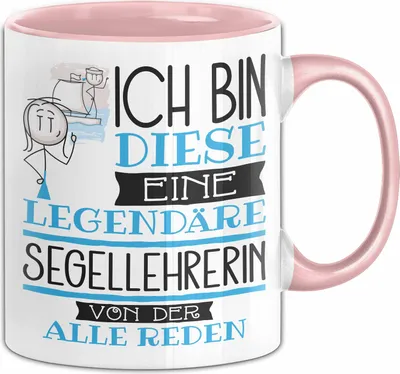 Produktbild von Segellehrerin Tasse Geschenk Ich Bin Diese Eine Legendäre Segellehrerin Von Der Alle Reden Geschenkidee Geburtstag Weihnachten (Rosa)