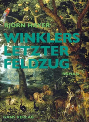 Obrázek produktu pro Roman: Winklers letzter Feldzug – Über die Legitimität von Gewalt zur Durchsetzung des Guten