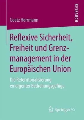 Zdjęcie produktu dla Reflexive Sicherheit, Freiheit und Grenzmanagement in der Europäischen Union