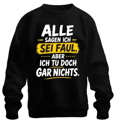 Productafbeelding van Iedereen zegt dat ik lui ben, maar dat klopt niet. Statement, sarcasme, sweater, zwart, XXL