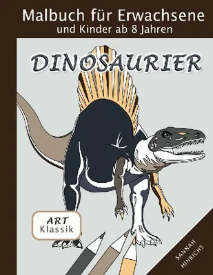 Produktbild von Klassik Art Malbuch für Erwachsene und Kinder ab 8 Jahren - Dinosaurier