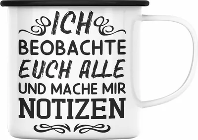 Produktbild von Trendation - Ich Beobachte Euch Alle Und Mache Mir Notizen Emaille Tasse Geschenk Arbeitskollegin Kollege Geschenkidee Emaille Emaille Tasse (Schwarz)