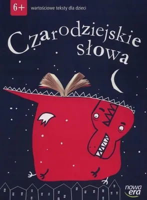 Zdjęcie produktu dla ISBN Czarodziejskie słowa. Wartościowe teksty dla dzieci. 6-latki, Polski, Broszurowa okładka, 60 stron(y)