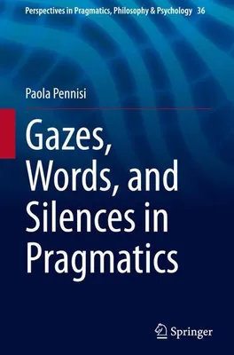 Immagine prodotto di Gazes, Words, and Silences in Pragmatics