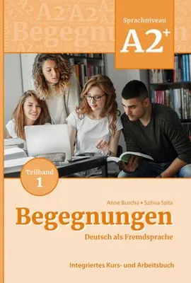 Produktbild von Begegnungen Deutsch als Fremdsprache A2+, Teilband 1: Integriertes Kurs- und Arbeitsbuch