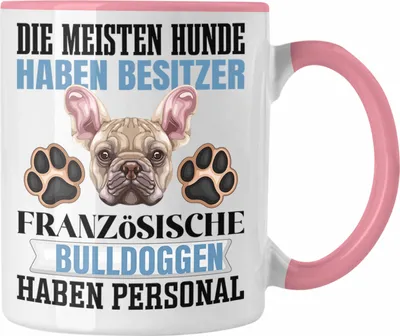 Produktbild von Trendation - Französische Bulldogge Besitzer Tasse Geschenk Lustiger Spruch Geschenkidee Besitzerin Französische Bulldogge Haben Personal (Rosa)