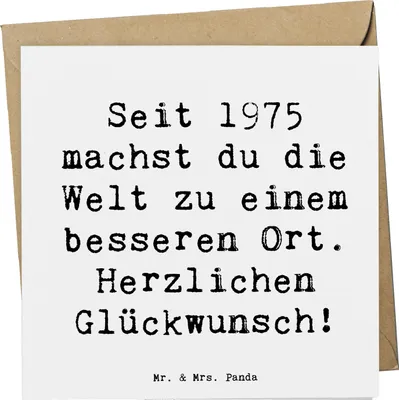 Produktbild von Mr. & Mrs. Panda Glückwunschkarte Spruch 1975 Geburtstag - Weiß - Geschenk, Seit, Grußkarte, doppelkarte, machst du die Welt zu einem besseren Ort, anlasskarte, faltkarte