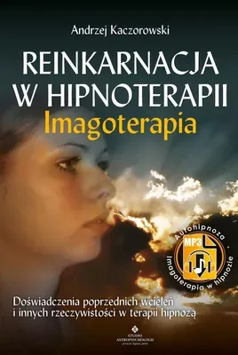 Obrázok produktu pre Reinkarnácia v hypnoterapii Andrzej Kaczorowski 247 strán