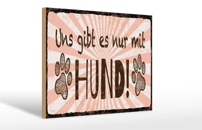 Produktbild von Holzschild Spruch 20x30 cm Uns gibt’s nur mit Hund! Schild