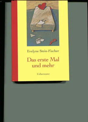 Zdjęcie produktu dla Das erste Mal und mehr | Evelyne Stein-Fischer