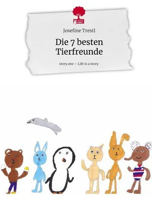 Produktbild von Die 7 besten Tierfreunde. Life is a Story - story.one