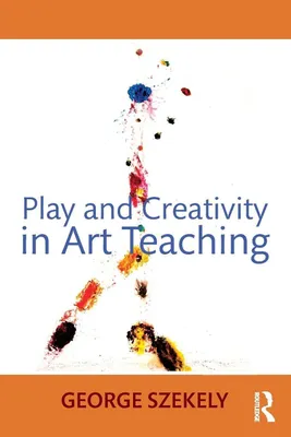 Produktbild von Play and Creativity in Art Teaching