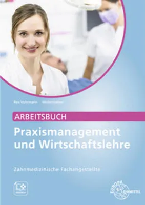 Produktbild von Arbeitsbuch Praxismanagement und Wirtschaftslehre Zahnmedizinische Fachangestellte