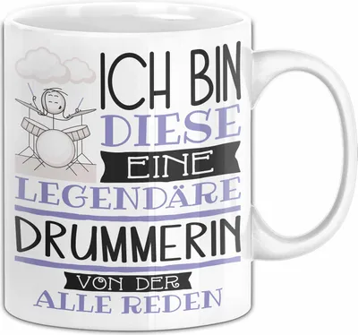 Produktbild von Drummerin Tasse Geschenk Ich Bin Diese Eine Legendäre Drummerin Von Der Alle Reden Geschenkidee Geburtstag Weihnachten (Weiß)