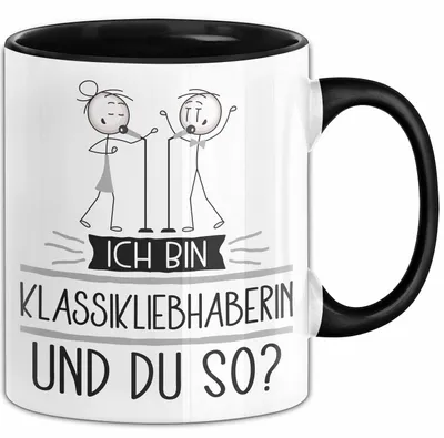 Produktbild von Klassikliebhaberin Tasse Geschenk Ich Bin Klassikliebhaberin Und Du So Geschenkidee Lustiger Spruch Becher (Schwarz)