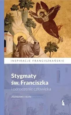 Obrázok produktu pre Stygmaty św. Franciszka i odrodzenie człowieka