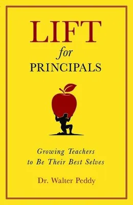 Zdjęcie produktu dla Lift for Principals: Growing Teachers to Be Their Best Selves