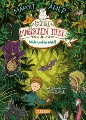 Produktbild von Die Schule der magischen Tiere 11: Wilder, wilder Wald!