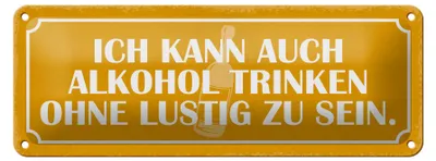 Produktbild von Blechschild Spruch 27x10cm kann trinken ohne lustig Dekoration