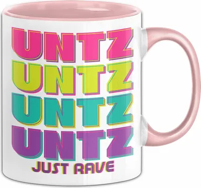 Produktbild von Untz Untz Untz Just Rave Tasse Geschenk Techno Geschenkidee Raver Geburtstag Kaffee-Becher (Rosa)