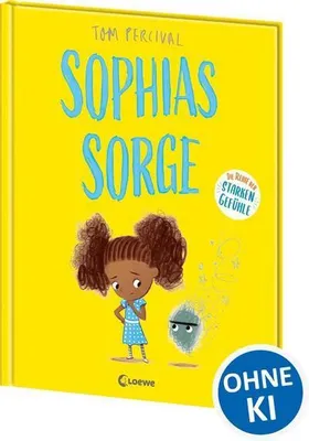 Produktbild von Sophias Sorge (Die Reihe der starken Gefühle)