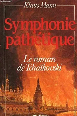 Image de Symphonie pathétique. le roman de tchaïkovski.
