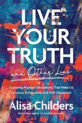 Zdjęcie produktu dla Live Your Truth and Other Lies